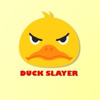 DUCK SLAYER