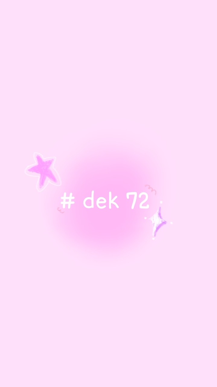 # dek 72 🩷