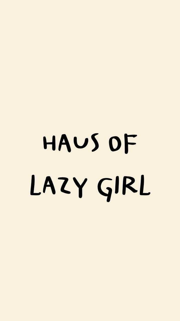 Haus of lazy girl 🍵☁️🎀
