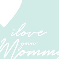 iloveyuumommy