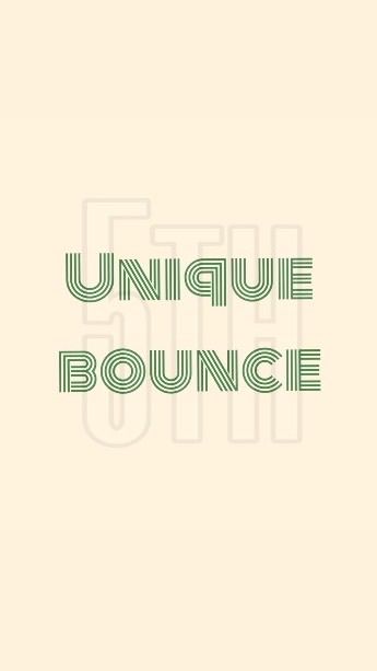 Unique Bounce