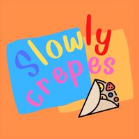 Slowly crepes เครปญี่ปุ่น
