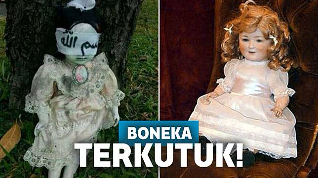 5 Boneka Hantu Paling Seram Di Dunia Terbaru 