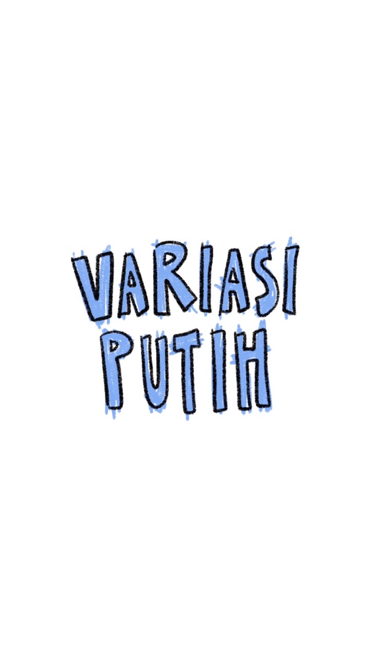 Variasi Putih 📓のオープンチャット