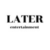 LATER ent