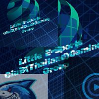🎉LITTLE GAMING CLUB E-SPORTS (THAILAND)GROUP