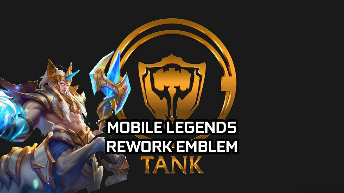 Mobile Legends Emblem Tank Attack And Defense Dapatkan Rework Keren GAMEBROTT LINE TODAY