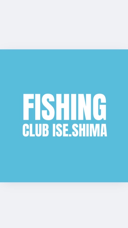 FISHING CLUB ISE.SHIMA
