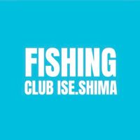 FISHING CLUB ISE.SHIMA