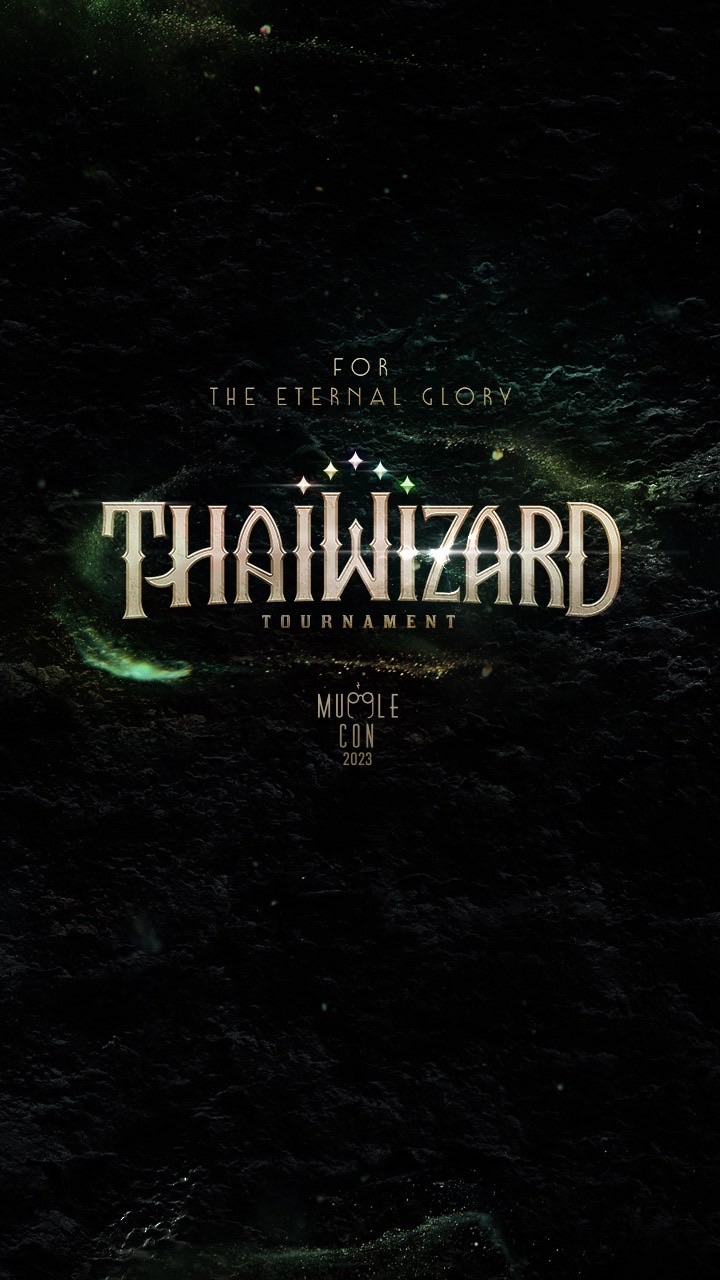 การประลองเวทไทยภาคี / Thai Wizard Tournament