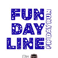 Fun Day Line Friday Run 2026