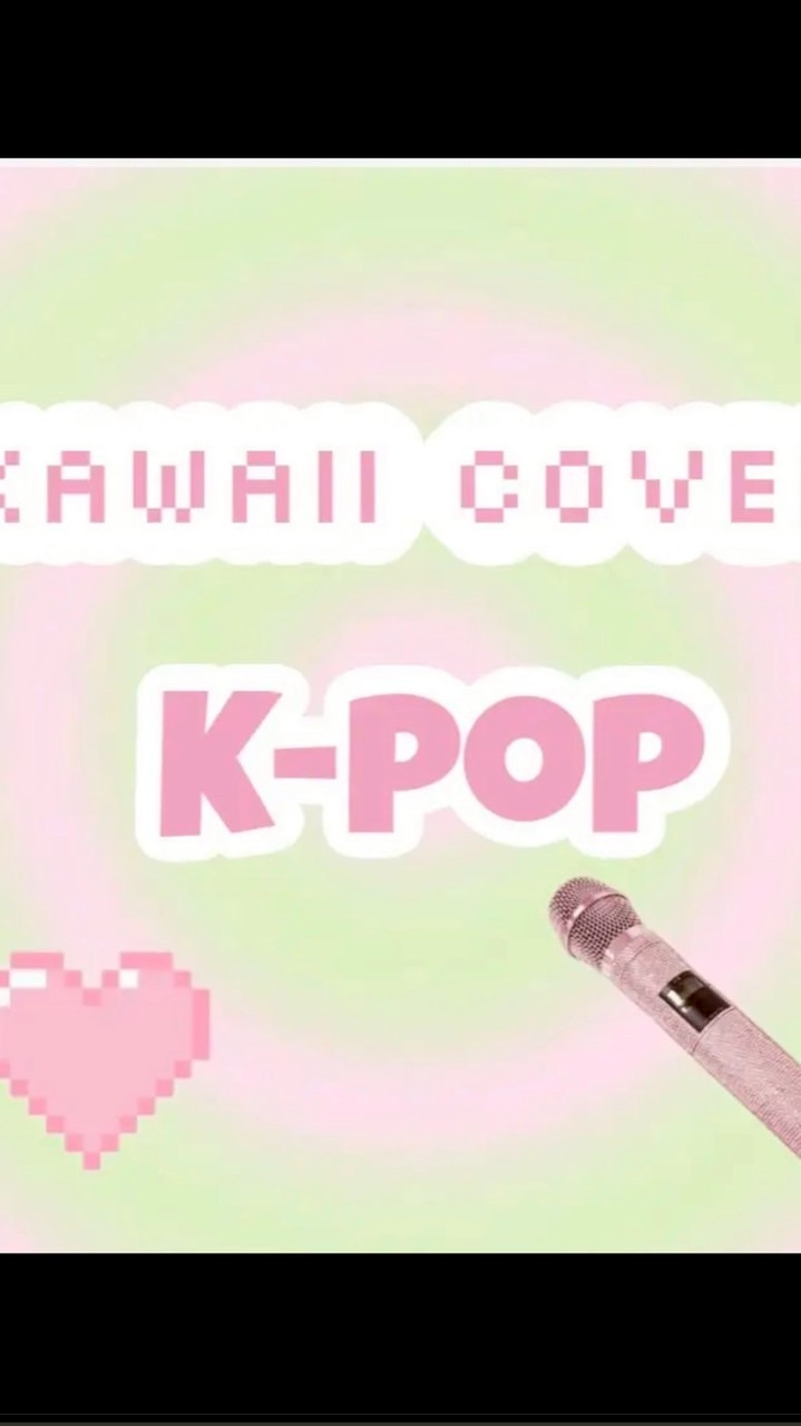 Kawaii cover k-pop entertainment
