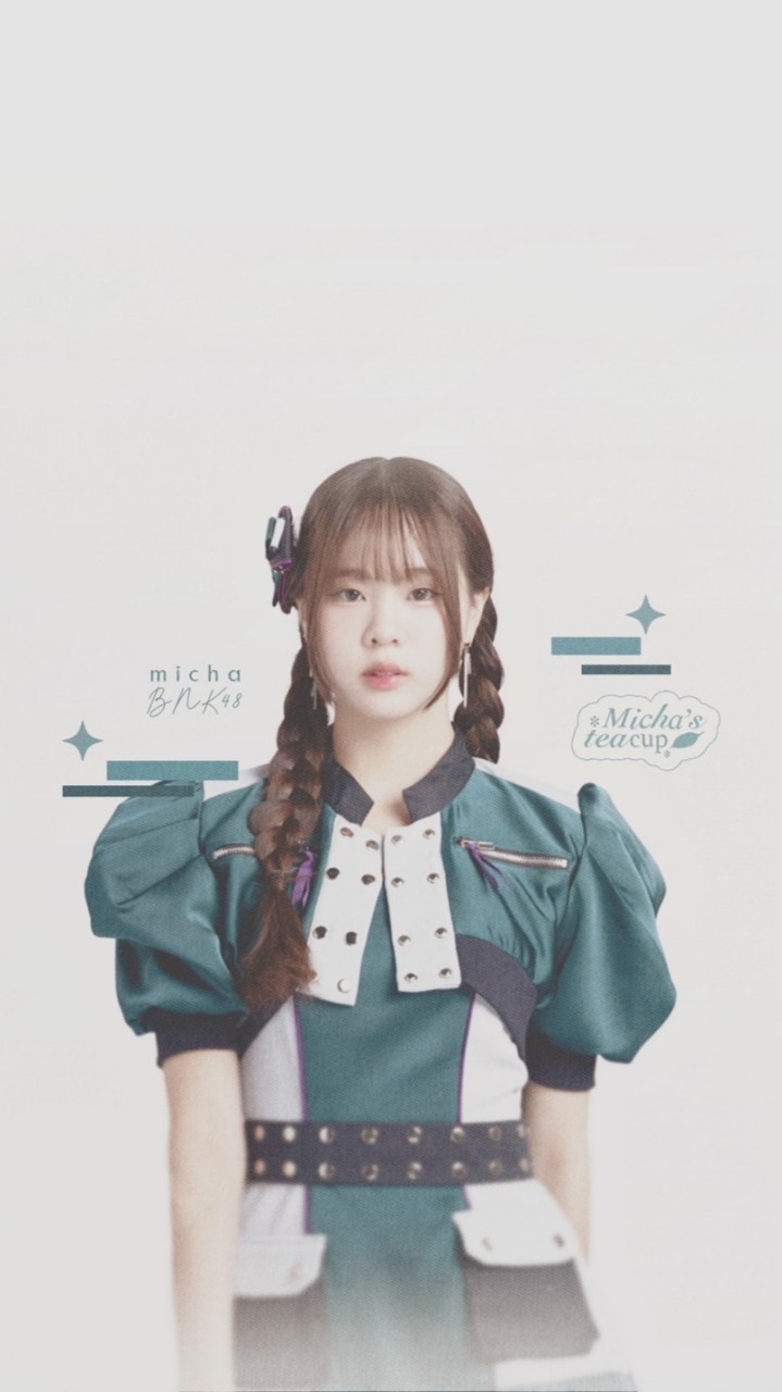 แก้วชาของมิชา — Micha BNK48 Thailand Fanclub