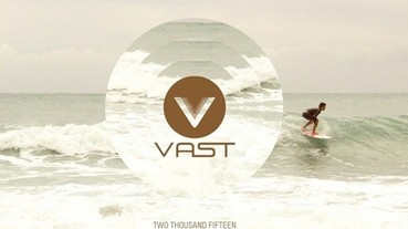 美國加州衝浪品牌 VAST 正式進軍台灣 Where Surfing Lives 享受夏日美好衝浪生活！