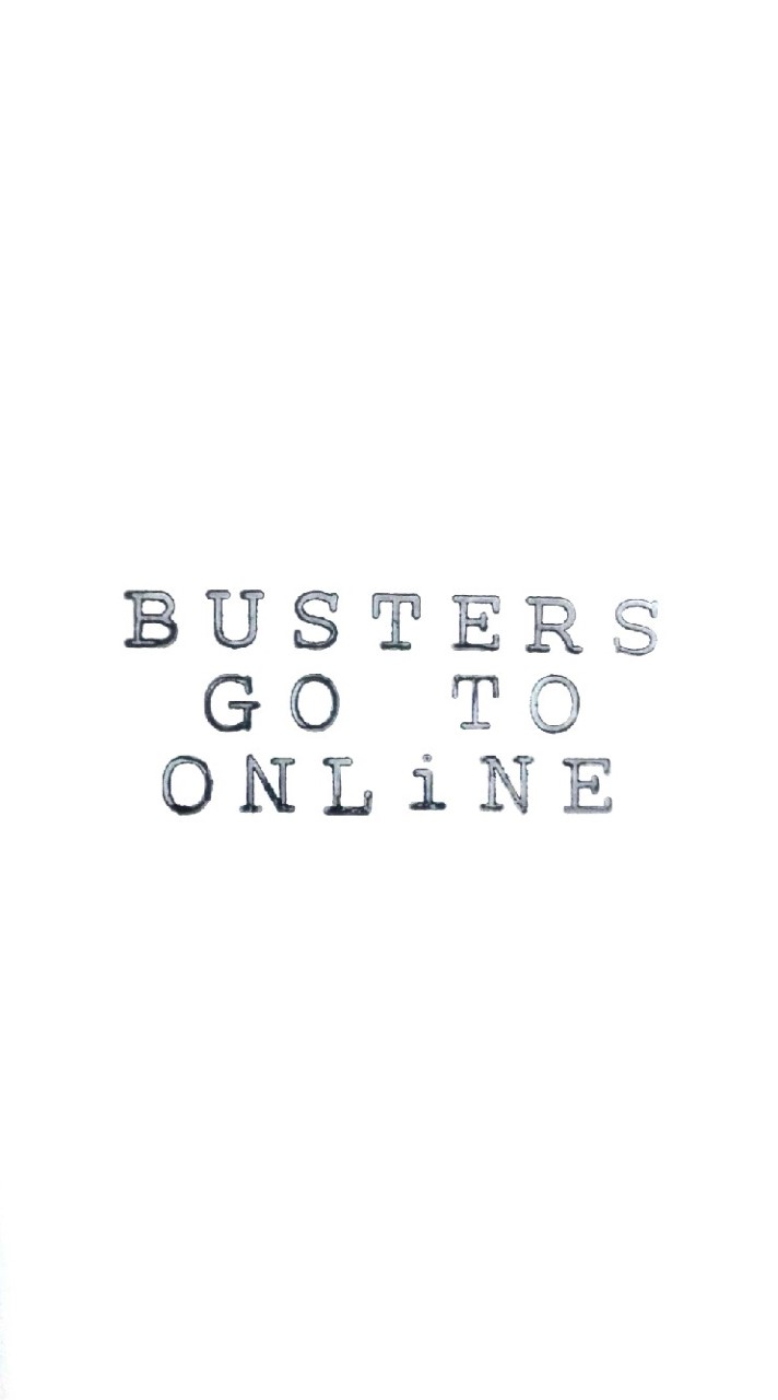 BUSTERS GO TO ONLiNE !!のオープンチャット