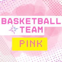 Basketball Team Pink