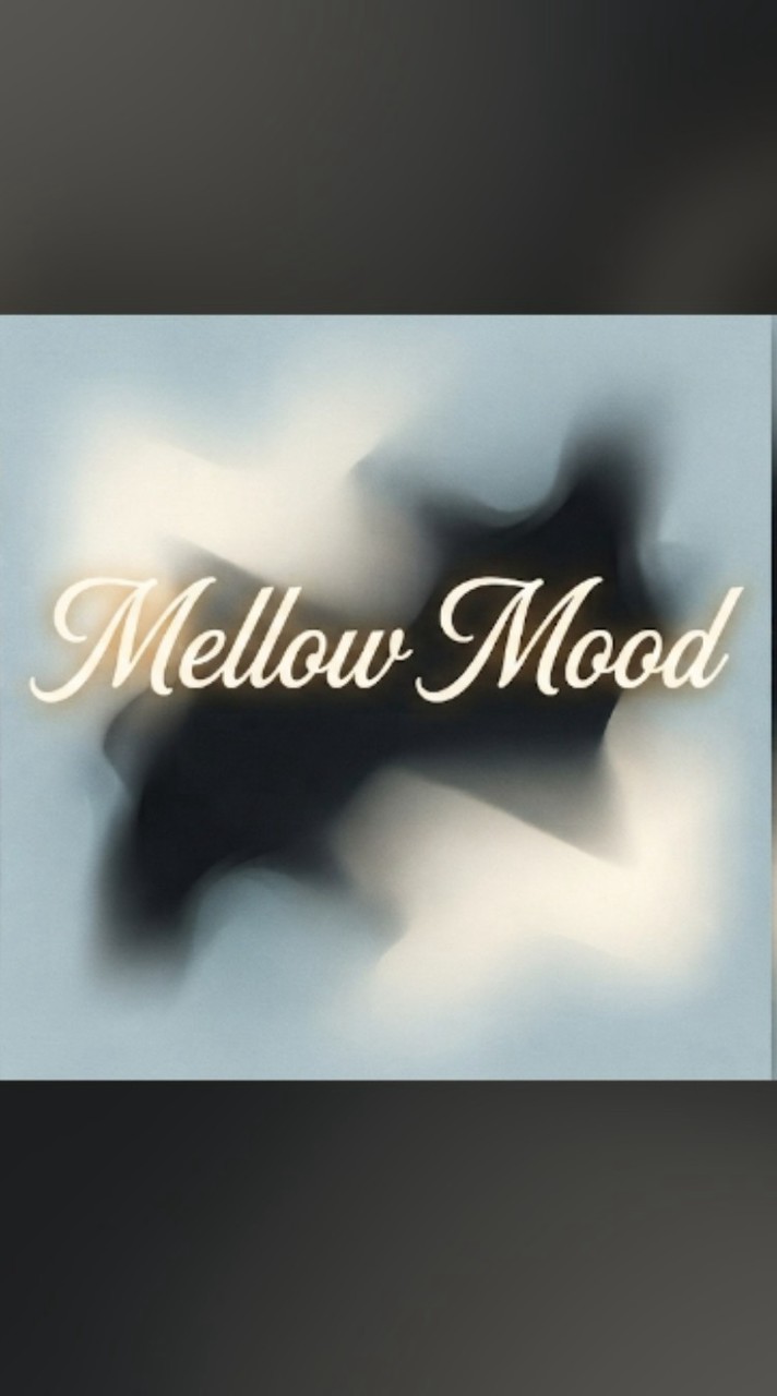 Mellow Mood