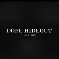 DOPE HIDEOUT