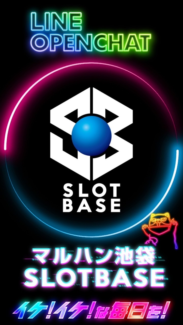 【公式】マルハン池袋SLOT BASE OpenChat