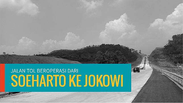 Membandingkan Jalan Tol Era Soeharto, SBY Hingga Jokowi