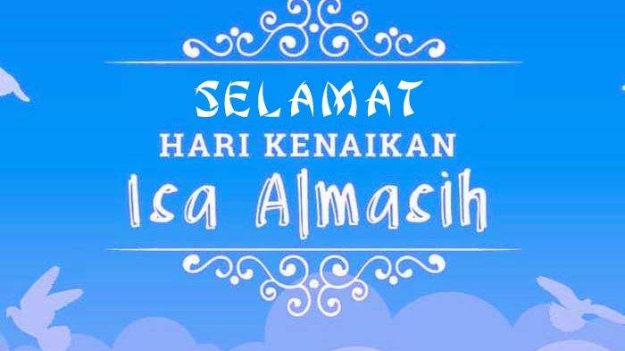 Kumpulan Ucapan Selamat Hari Kenaikan Isa Almasih 2021 Dalam Bahasa Inggris Beserta Terjemahannya Tribunnews Com Line Today
