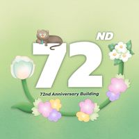 72nd Anniversary Building 2023 ✿