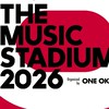 THE MUSIC STADIUM 2026 organized by ONE OK ROCK
