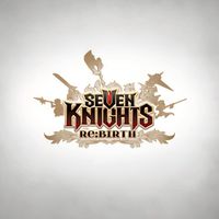 七騎士 "RE:BIRTH" 國際服＆韓服