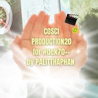 Path to COSCI PRODUCTION20 #dek70++ 🎬🌟