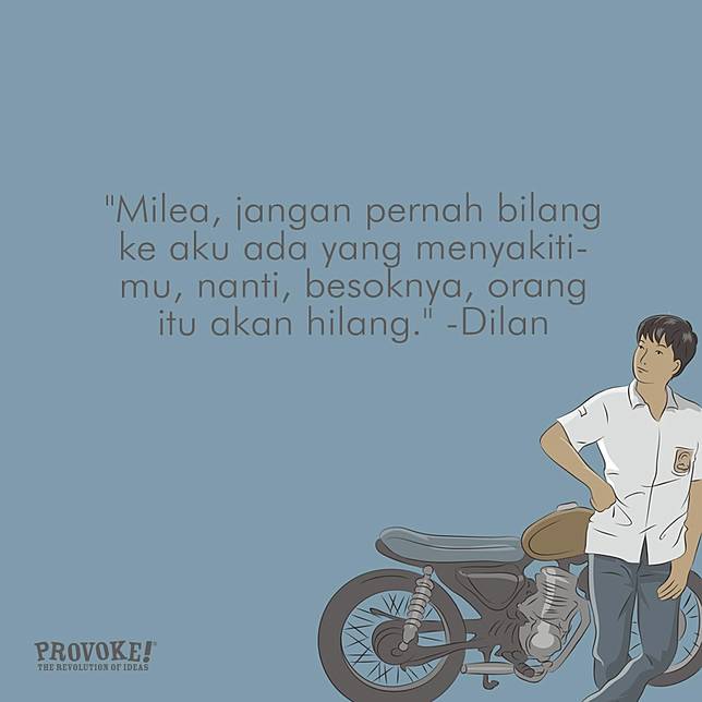 10 Quotes Andalan Dilan dari Pidi Baiq yang Bikin Baper 