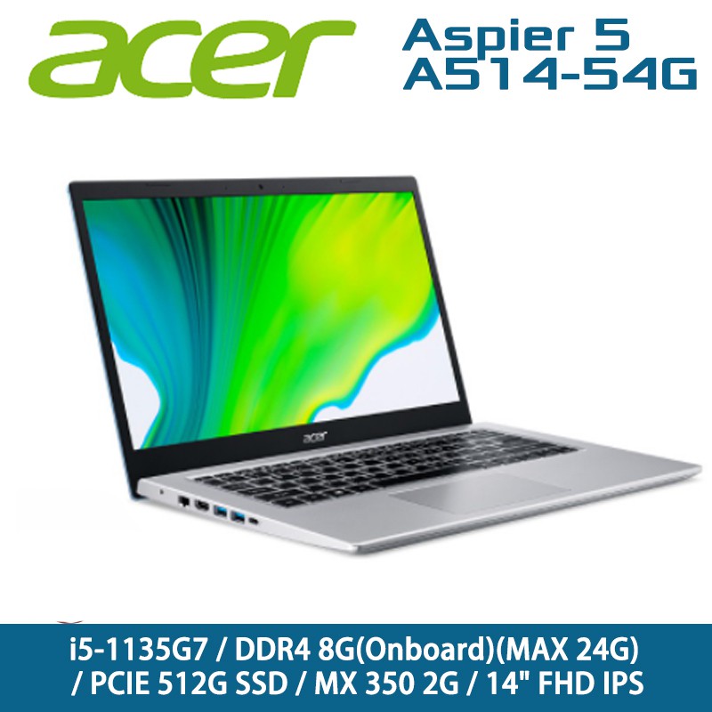 A514-54G-580X作業系統：Windows 10 Home CPU：Intel Core™ i5-1135G7LCD 尺寸：14 FHD IPS解析度：1920 x 1080顯示晶片：Nvid