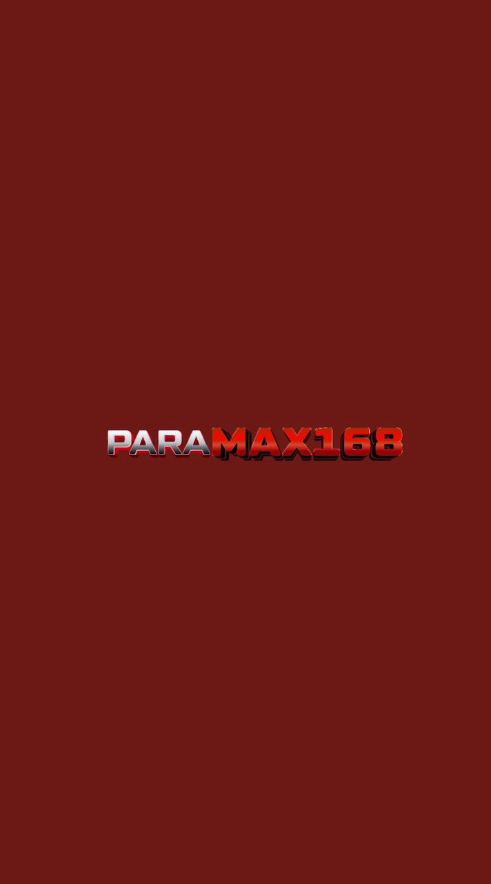 PARAMAX168 | OFFICIAL ✅