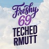 FRESHY 69 TECHED RMUTT