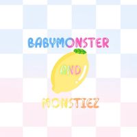 BABYMONSTER AND MONSTIEZ