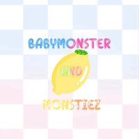 BABYMONSTER AND MONSTIEZ