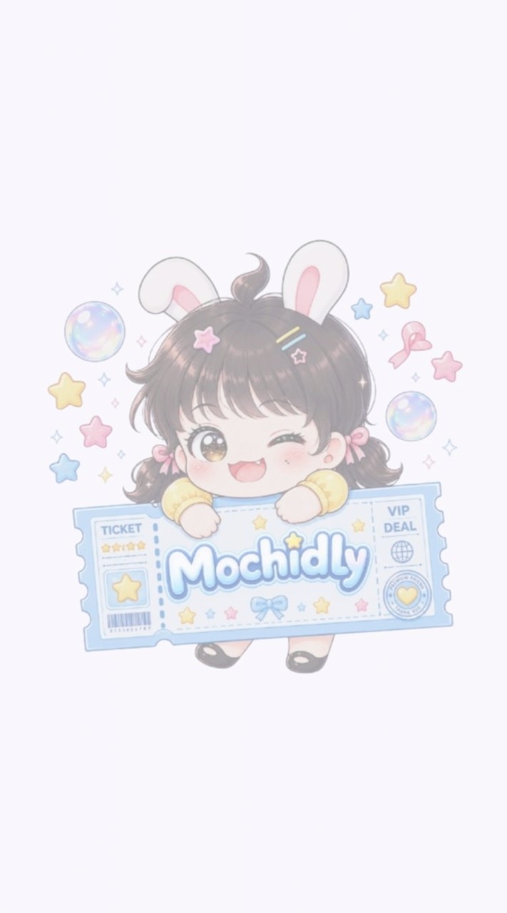 MochidLy Ticket