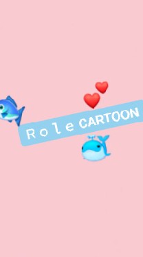 ★ • Ｒｏｌｅ All Cartoon • ★