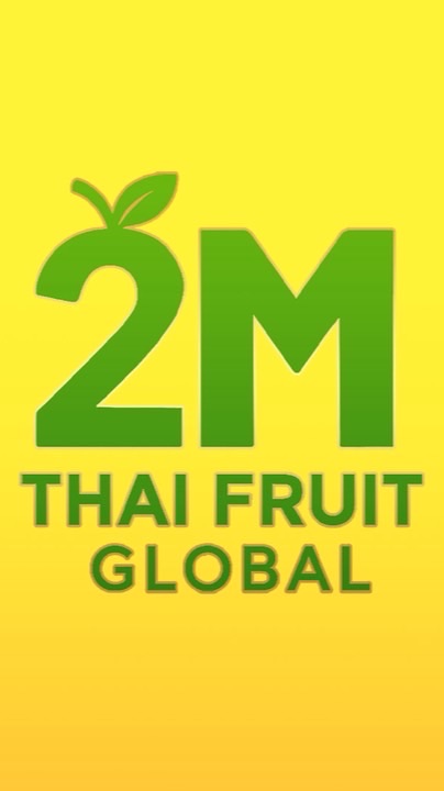2M Thai Fruits ทุเรียนส่งออก