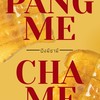 🍞ปังมีชามี (Pangme Chame)✨