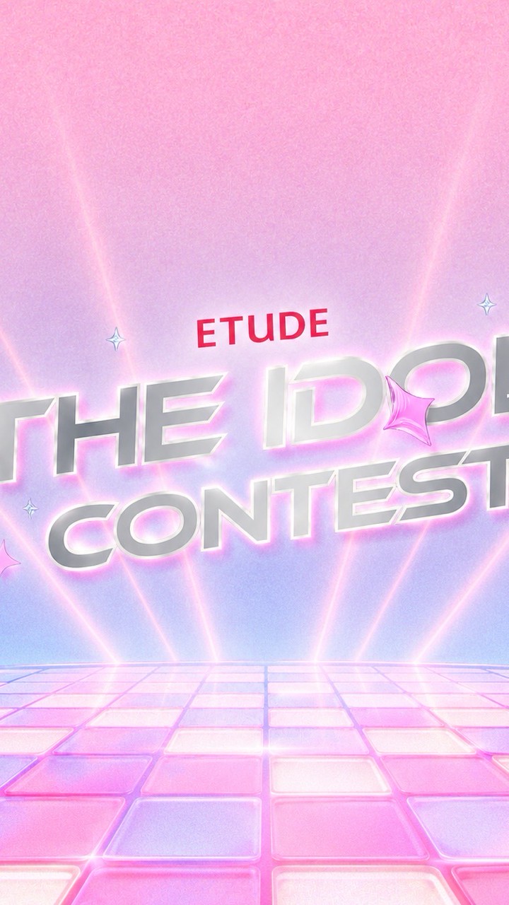 ⭐️ETUDE THE IDOL CONTEST💖