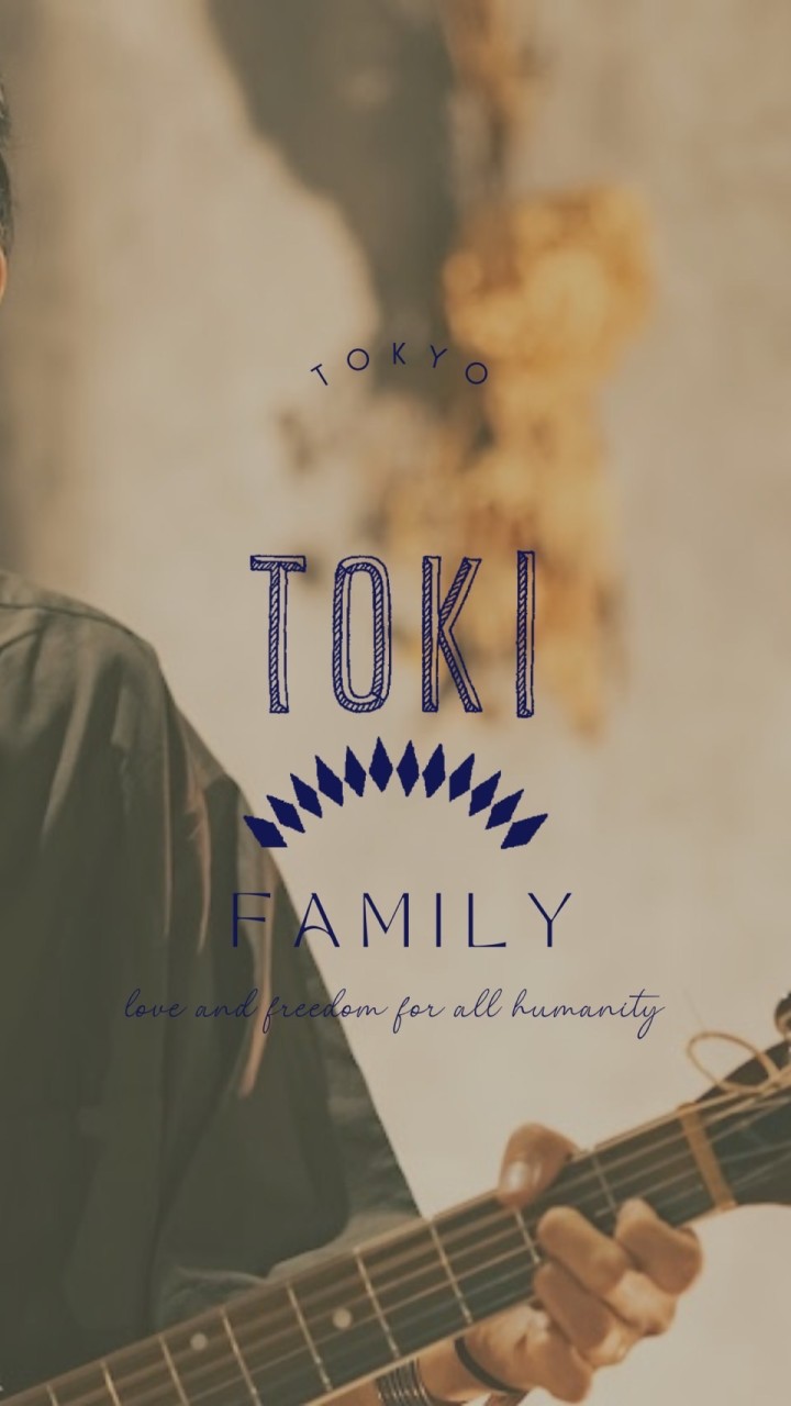 東京☆TOKI family