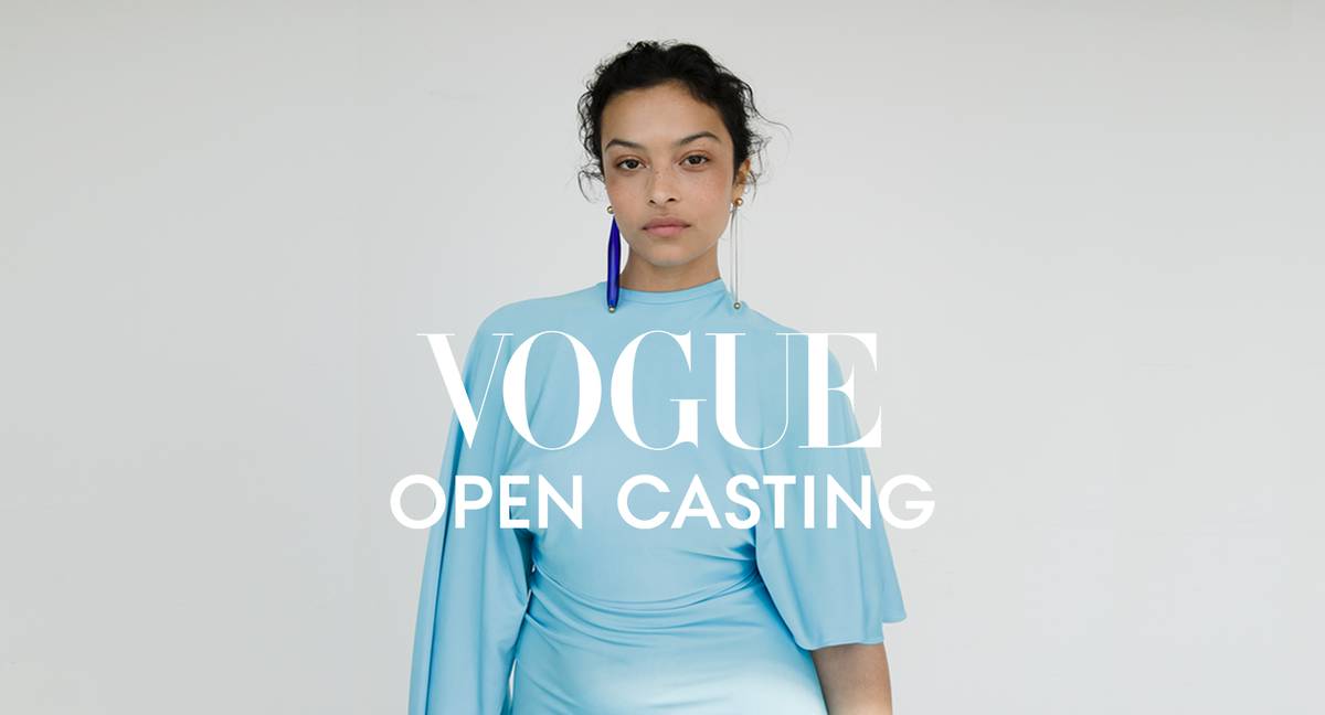 Vogue Open Casting Call\! Vogue 宣佈公開徵選「新一代模特兒新秀」，找的就是你 VOGUE LINE TODAY