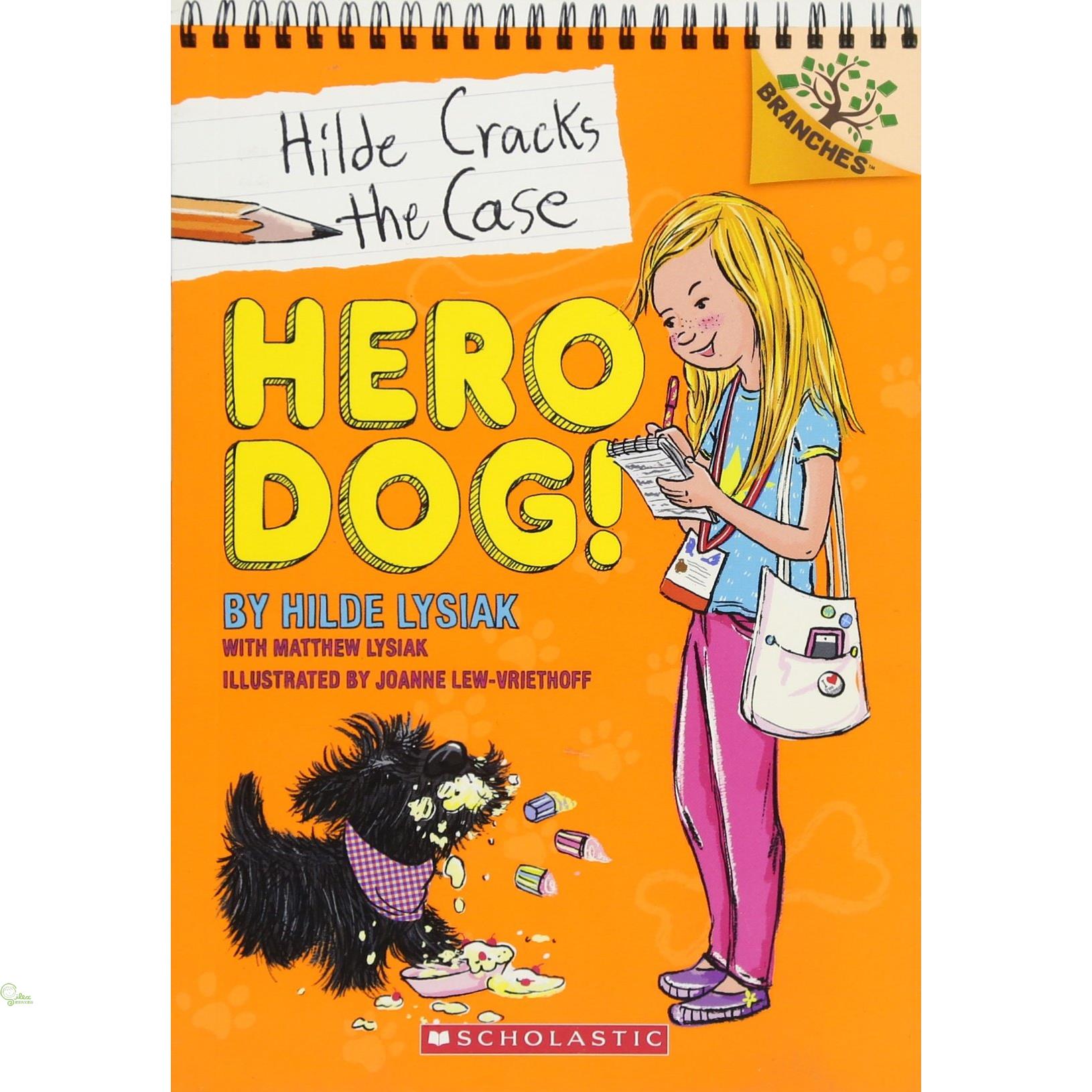 書名：Hero Dog! (Hilde Cracks the Case #1)(Branches Book)系列：Hilde Cracks the Case. Scholastic Branches定