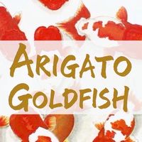 ARIGATO GOLDFISH