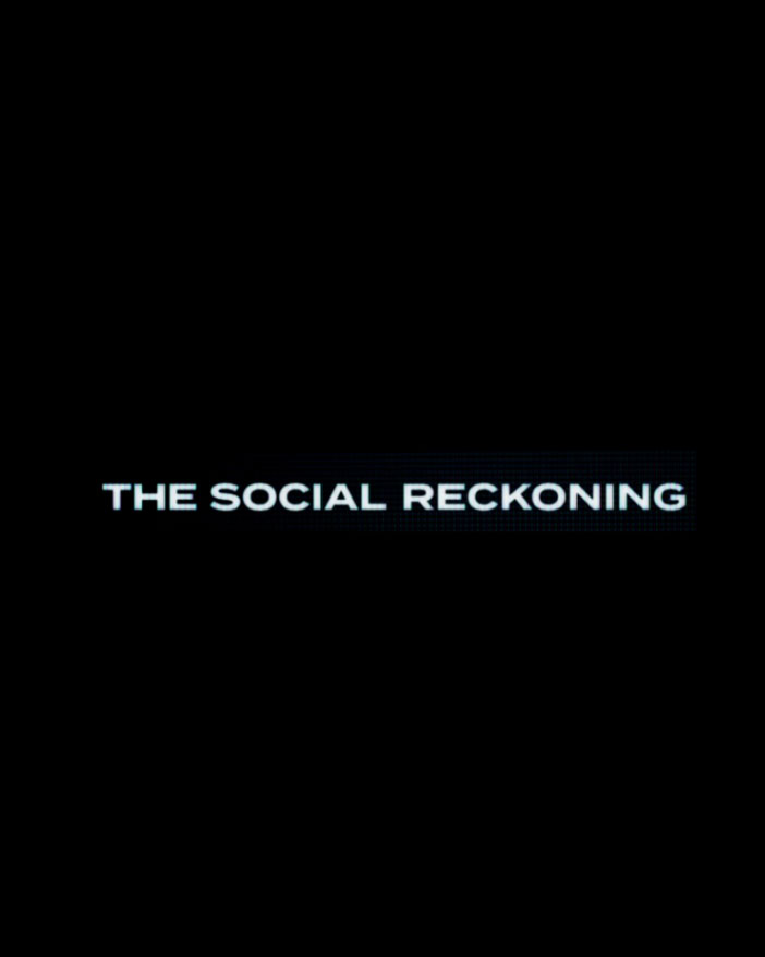 社群清算 The Social Reckoning