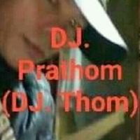 DJ.prathom SR@youtube.com