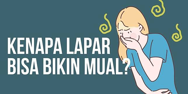 Infografik Misteri Tubuh Manusia Kenapa Lapar Bisa Bikin Mual Kompas Com Line Today