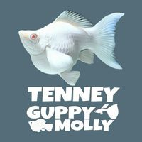 Tenney Guppy Molly