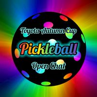 9/28 PICKLEBALL Toyota Autumn Cup