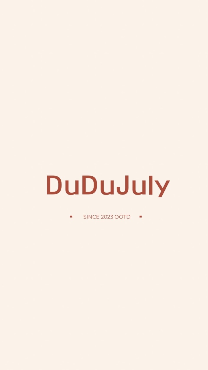 DuDuJuly•OOTD